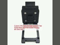 قطعات سفارشی CNC برای سوکت تست IC با سرعت بالا سوکت تست BGA سیاه KR-3545-EKR