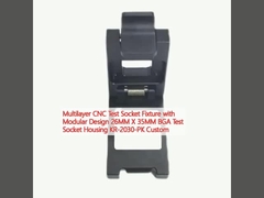 Multilayer CNC Test Socket Fixture with Modular Design 26MM X 35MM BGA Test Socket Housing KR-2030-PK Custom 