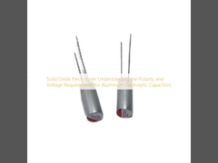 الکترولایزر اکسید جامد درک نیازهای قطبی و ولتاژ برای خازن های الکترولیتی آلومینیوم