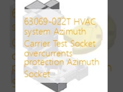 63069-022T سیستم HVAC Azimuth حامل آزمون سوکت محافظت از جریان بیش از حد سوکت Azimuth