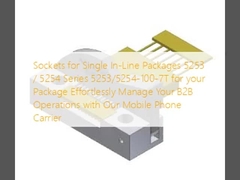 سوکت ها برای بسته های تک خط 5253 / 5254 سری 5253/5254-100-7T برای بسته شما بدون تلاش عملیات B2B خود را با حامل تلفن همراه ما مدیریت کنید
