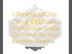 J-Bend سرب تراشه حامل سری 6300 Contactor درجه حرفه ای برای نیازهای کسب و کار خود را